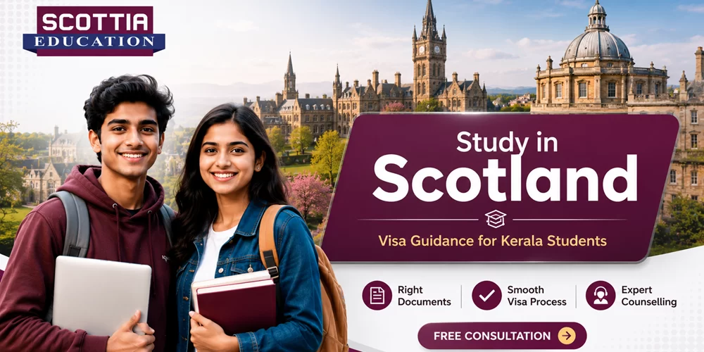 Scotland Student Visa Process for Kerala Applicants: Documents & Tips
