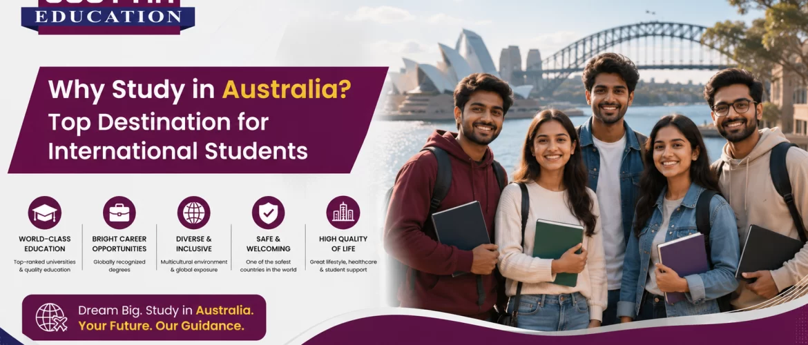 Why Study in Australia? Top Destination for International Students
